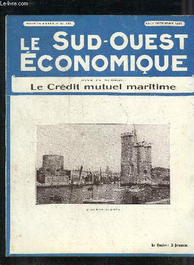 LE SUD OUEST ECONOMIQUE N121 23-31 DEC. 1925 - Le crdit maritime mutuel - le port autonome de Bordeaux les gares maritimes - a propos de la dernire inflation - la crise du franc - l'avenir des vins de la Gironde etc.