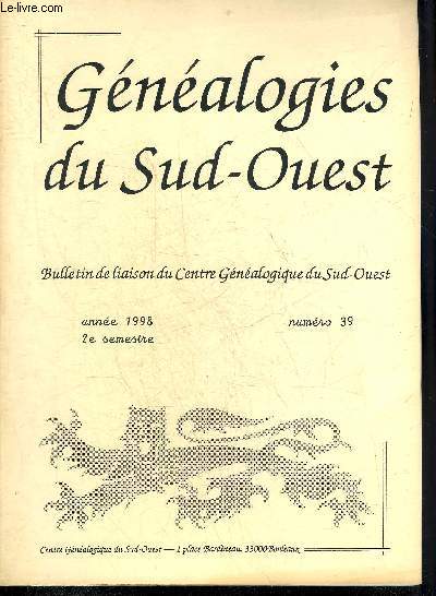 GENEALOGIES DU SUD OUEST N39 ANNEE 1998 - Gnalogie ascendante de Bernard Jean Pierre Desarnauds - ces gens venus d'ailleurs retrouvs par Saignac et retrouvs par Lacoste Lagrange - les origines de la famille Salat etc.