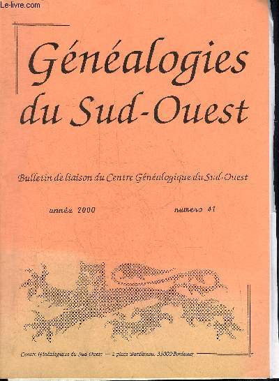 GENEALOGIES DU SUD OUEST N41 ANNEE 2000 - Mea (magna) culpa (Jean Paul Casse) - gnalogie ascendante de Romina Rambeau - association entre joueurs de violon en 1580 - la famille Sermensan de Bordeaux 1632-1832 Paul Louis Coyne etc.