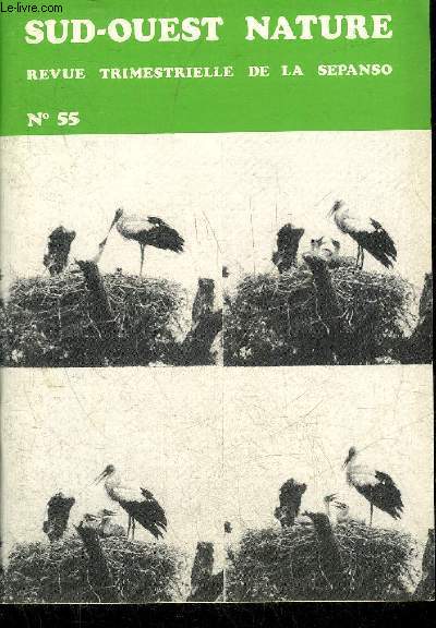 SUD OUEST NATURE N55 JUILLET 1986 - Tchernobyl poupe russe - un exemple prometteur de gestion d'une rserve naturelle la rserve naturelle des Manevilles dans les marais Vernier (Eure) - projet de dclassement dans le parc national des Pyrnes etc.