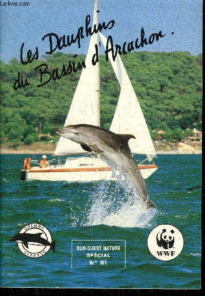 SUD OUEST NATURE N81 2EME TRIMESTRE 1993 - Le Grand Dauphin ou souffleur - le bassin d'Arcachon - petite histoire des dauphins dans le bassin d'Arcachon - rsultats obtenus - comportement  adopter avec les dauphins.