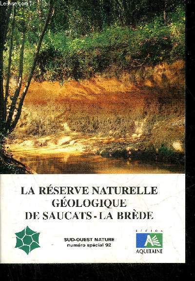 SUD OUEST NATURE N92 1ER TRIMESTRE 1996 - LA RESERVE NATURELLE GEOLOGIQUE DE SAUCATS LA BREDE.
