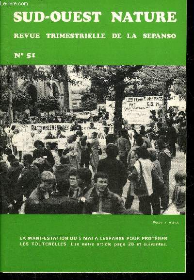 SUD OUEST NATURE N51 JUILLET 1985 - Une anne au centre d'oiseaux blesss - en Aquitaine 27,28 et 29 septembre 1985 - colloque sur les zones humides littorales - un geste imbcile - les chasseurs et la protection de la nature etc.