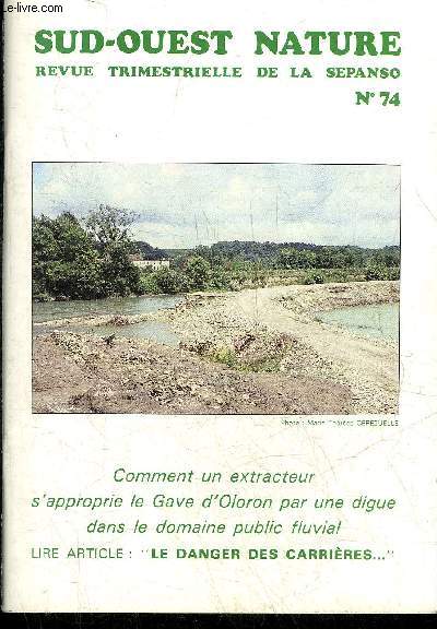 SUD OUEST NATURE N74 SEPTEMBRE 1991 - Les risques des forages - la pche  la Pibale - granulats la guerre - la guerre des granulats continue - le danger des carrires .