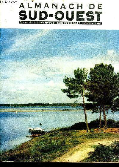 ALMANACH DE SUD OUEST 1960 - L'aventure polaire du Nautilus - sa majest le ptrole - Berlin Ouest atout de l'Occident - migrations et massacres - le monde va t il prir de soif ? - dissquons l'accident - sur la terre il y a 20 000 ans etc.