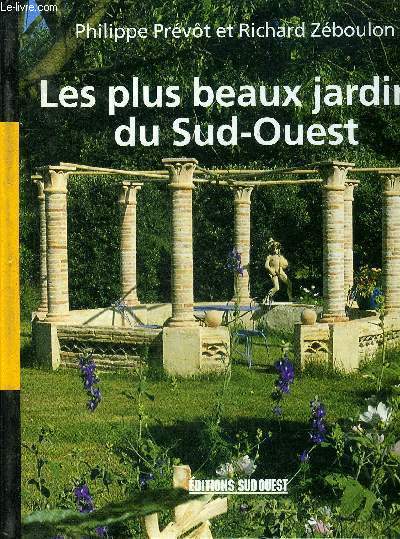 LES PLUS BEAUX JARDINS DU SUD OUEST.