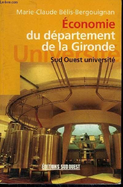 ECONOMIE DU DEPARTEMENT DE LA GIRONDE - SERIE ECONOMIE - ENVOI DE L'AUTEUR.