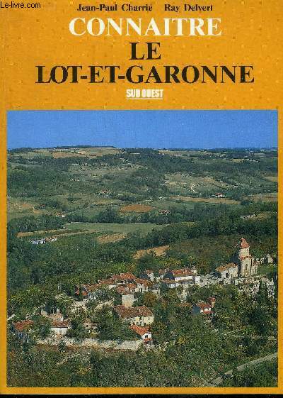 CONNAITRE LE LOT ET GARONNE.