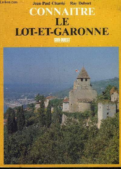 CONNAITRE LE LOT ET GARONNE.