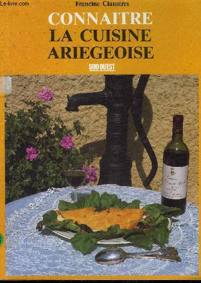 CONNAITRE LA CUISINE ARIEGEOISE.