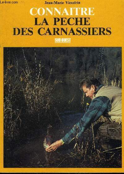 CONNAITRE LA PECHE DES CARNASSIERS.