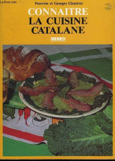 CONNAITRE LA CUISINE CATALANE.