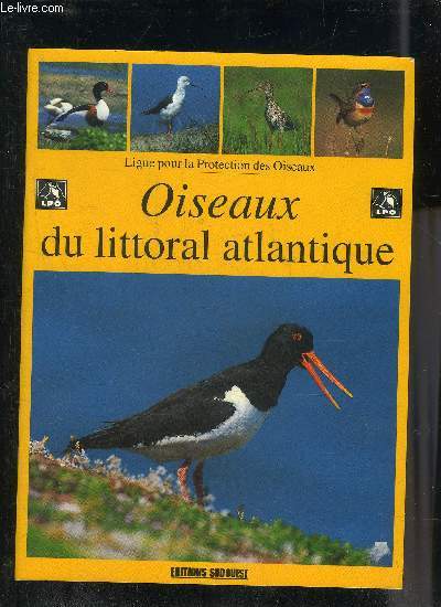 OISEAUX DU LITTORAL ATLANTIQUE - LIGUE POUR LA PROTECTION DES OISEAUX.