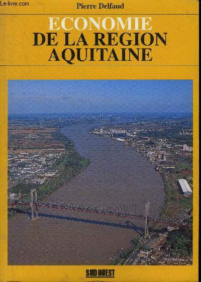 ECONOMIE DE LA REGION AQUITAINE.