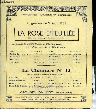 UN PROGRAMME DE UNE PAGE : PATRONAGE L'AIGLON BORDEAUX - PROGRAMME DU 31 MARS 1935 - LA ROSE EFFEUILLEE - LA CHAMBRE N13.