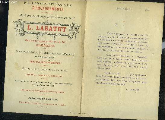 UNE PUBLICITE- LETTRE : FABRIQUE SPECIALE D'ENCADREMENTS ATELIERS DE DORURE ET DE PASSE PARTOUT L.LABATUT NETTOYAGE DE VIEILLES GRAVURES ET MISE SUR MARGE RENTOILAGE DE PEINTURES COLLAGE DE PLANS ET CARTES SUR TOILES DORURE BAGUETTE CHIMIQUE .