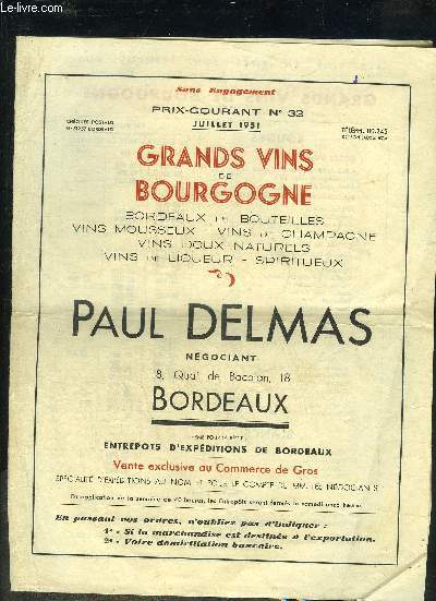 PLAQUETTE : PRIX COURANT N33 JUILLET 1951 GRANDS VINS DE BOURGOGNE BORDEAUX EN BOUTEILLES VINS MOUSSEUX VINS DE CHAMPAGNE VINS DOUX NATURELS VINS DE LIQUEUR SPIRITUEUX - PAUL DELMAS NEGOCIANT BORDEAUX.