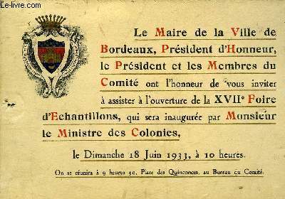 UN FAIRE PART DU MAIRE DE LA VILLE DE BORDEAUX - INVITATION A L'OUVERTURE DE LA XVIIE FOIRE D'ECHANTILLONS - DIMANCHE 18 JUIN 1933.