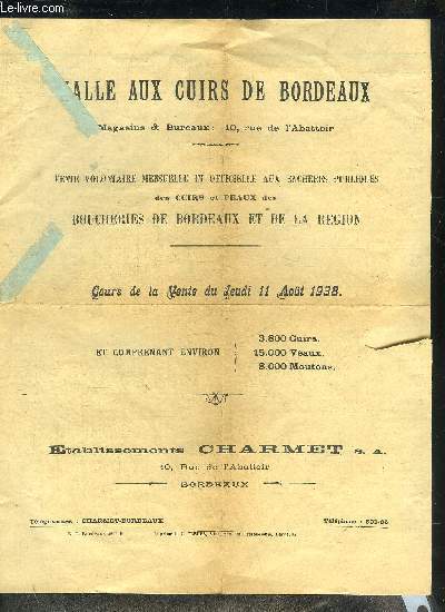 PLAQUETTE : HALLE AUX CUIRS DE BORDEAUX - VENTE VOLONTAIRE MENSUELLE ET OFFICIELLE AUX ENCHERES PUBLIQUES DES CUIRS DE PEAUX DES BOUCHERIES DE BORDEAUX ET DE LA REGION - COURS DE LA VENTE DU JEUDI 11 AOUT 1928 - ETABLISSEMENTS CHARMET S.A.