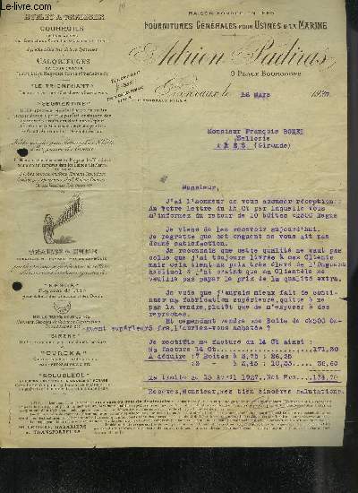 UNE LETTRE DACTYLOGRAPHIEE SIGNEE DE ADRIEN PADIRAS FOURNITURES GENERALES POUR USINES & LA MARINE BORDEAUX - DATANT DE 1927 - DESTINEE A MONSIEUR FRANCOIS BONEL.