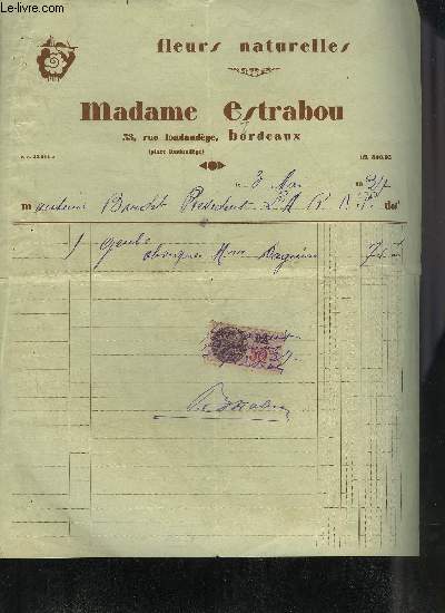 UNE FACTURE DE MADAME ESTRABOU FLEURS NATURELLES BORDEAUX - DATANT DE 1937 - DESTINEE A MONSIEUR BAUDET.