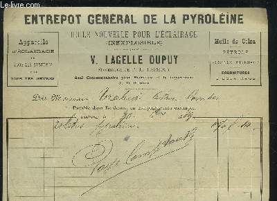 UNE FACTURE DE V.LAGELLE DUPUY ENTREPOT GENERAL DE LA PYROLEINE HUILE NOUVELLE POUR L'ECLAIRAGE BORDEAUX - DATANT DE 1889 - DESTINEE A MONSIEUR TRABUT .