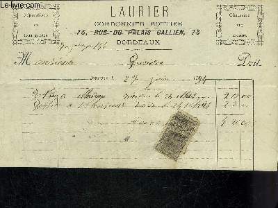UNE FACTURE DE LAURIER CORDONNIER BOTTIER REPARATION EN TOUS GENRES CHAUSSURE SUR MESURES BORDEAUX - DATANT DE 1894 - DESTINEE A MONSIEUR RIVIERE.