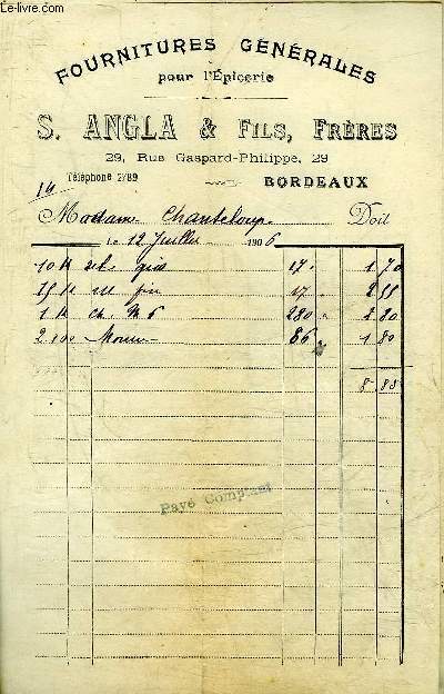 LOT DE 3 FACTURES DE S.ANGLA & FILS FRERES BORDEAUX FOURNITURES GENERALES POUR L'EPICERIE - DATANT DE 1906 - DESTINEE A MADAME CHANTELOUP.