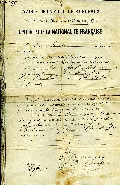 UN DOCUMENT IMPRIME DE 1 PAGE DE LA MAIRIE DE LA VILLE DE BORDEAUX DE 1872 - OPTION POUR LA NATIONALITE FRANCAISE - TRAITES DU 10 MAI ET DU 11 DECEMBRE 1871 - SIGNATURE DE L'ADJOINT DU MAIRE ET DU DECLARANT.