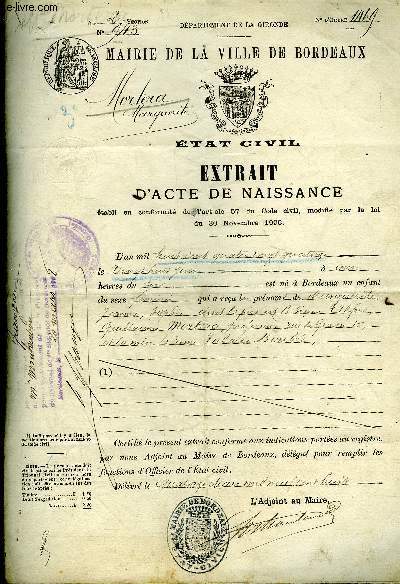 UN DOCUMENT IMPRIME DE UNE PAGE DATANT DE 1908 DE LA MAIRIE DE LA VILLE DE BORDEAUX - EXTRAIT D'ACTE DE NAISSANCE MARGUERITE JEANNE SOPHIE - SIGNATURE DE L'AJOINT AU MAIRE.