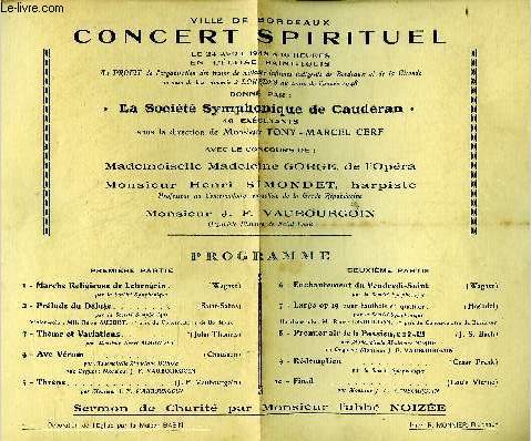 PROGRAMME DE 1 PAGE : VILLE DE BORDEAUX CONCERT SPIRITUEL LE 24 AVRIL 1948 A 16 HEURES EN L'EGLISE SAINT LOUIS - DONNE PAR LA SOCIETE SYMPHONIQUE DE CAUDERAN .