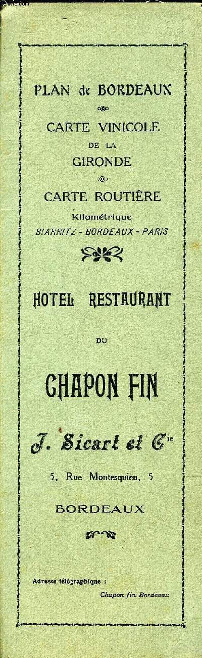 PLAN DE BORDEAUX - CARTE VINICOLE DE LA GIRONDE - CARTE ROUTIERE KILOMETRIQUE BIARRITZ BORDEAUX PARIS - HOTEL RESTAURANT DU CHAPON FIN J.SICART & CIE BORDEAUX.