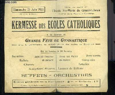 PROGRAMME DE 4 PAGES : KERMESSE DES ECOLES CATHOLIQUES DIMANCHE 25 JUIN 1933 DE 14H A 20H - DANS LES PARCS DE L'ECOLE STE MARIE DU GRAND LEBRUN AVENUE DE LA MAIRIE A CAUDERAN.