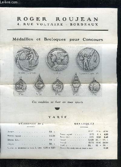 UNE PUBLICITE : ROGER ROUJEAN 4, RUE VOLTAIRE BORDEAUX - MEDAILLES ET BRELOQUES POUR CONCOURS - INSIGNES POUR SOCIETES.