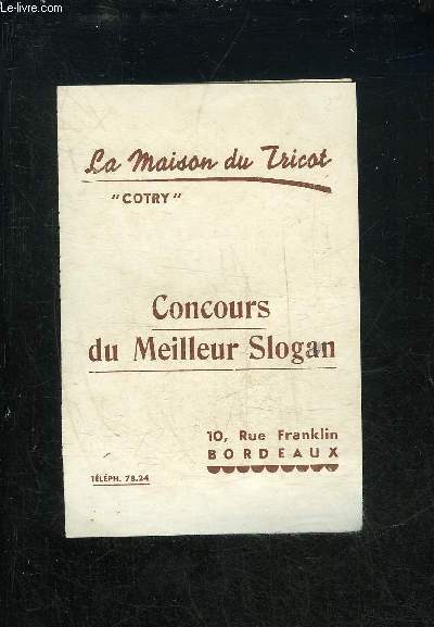 UNE PUBLCITE : LA MAISON DU TRICOT COTRY CONCOURS DU MEILLEUR SLOGAN 10 RUE FRANKLIN BORDEAUX.