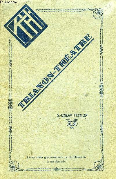 UN PROGRAMME : TRIANON THEATRE SAISON 1928-1929.