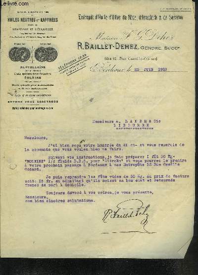 LOT DE 3 LETTRES DACTYLOGRAPHIEES DE R.BAILLET-DEHEZ ENTREPOT D'HUILE D'OLIVE DE NICE D'ARACHIDE & DE SESAME - DATANT DE 1928 ET 1931 - DESTINEE A MESSIEURS A.LANDE & CIE - LETTRES SIGNEES.