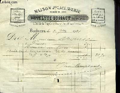 UNE FACTURE DE LA MAISON JOSEPH LACLAVERIE HIPPOLYTE DUSSAUT SUCCESSEUR BORDEAUX - DATANT DE 1888 - DESTINEE A MONSIEUR MOURE.