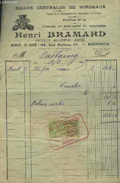 UNE FACTURE DE HENRI BRAMARD HALLES CENTRALES DE BORDEAUX - DATANT DE 1925 - DESTINEE A MONSIEUR CASTAING - FACTURE AVEC TIMBRE 50C.