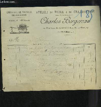UNE FACTURE DE CHARLES BERGEREAU ATELIER DE FORGE & DE CHARRONNAGE BORDEAUX - DATANT DE 1910 - DESTINEE A MONSIEUR LAVIGNE.