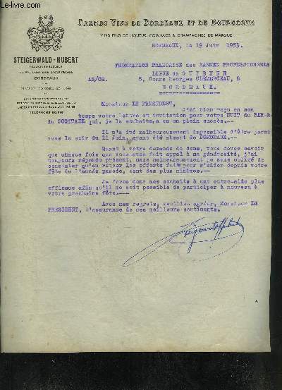 UNE LETTRE DACTYLOGRAPHIEE SIGNEE DE STEIGERWALD-HUBERT GRANDS VINS DE BORDEAUX ET DE BOURGOGNE - DATANT DE 1953 - DESTINEE A LA FEDERATION FRANCAISE DES BARMEN PROFESSIONNELS.