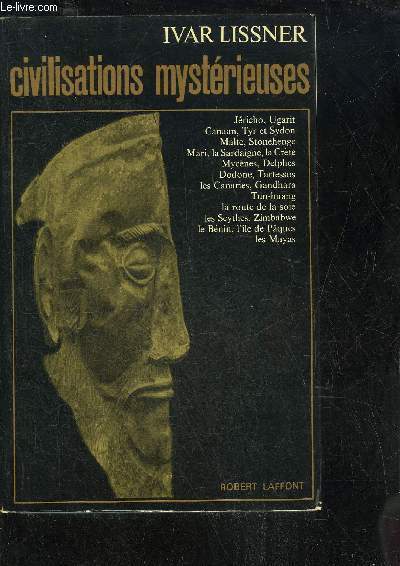 CIVILISATIONS MYSTERIEUSES - COLLECTION LES ENIGMES DE L'UNIVERS.