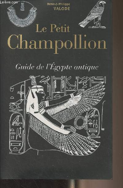 Le petit Champollion - Guide de l'Egypte antique