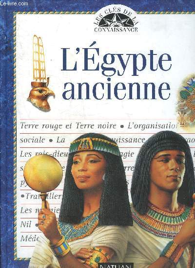 L'EGYPTE ANCIENNE - COLLECTION LES CLES DE LA CONNAISSANCE N5.