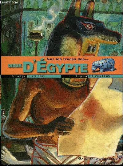 SUR LES TRACES DES DIEUX D'EGYPTE.