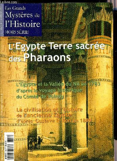 LES GRANDS MYSTERES DE L'HISTOIRE HORS SERIE N8 NOVEMBRE 2007 - L'EGYPTE TERRE SACREE DES PHARAONS.
