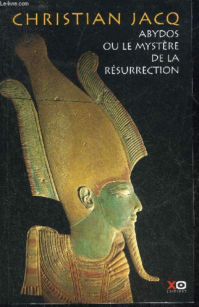 ABYDOS OU LE MYSTERE DE LA RESURRECTION