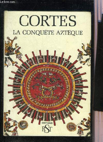 CORTES LA CONQUETE AZTEQUE - COLLECTION CARAVELLE.