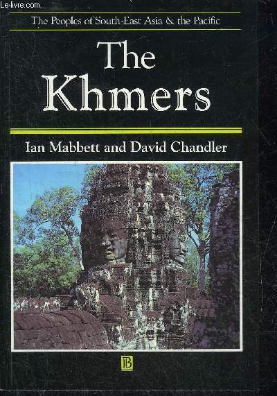 THE KHMERS - THE PEOPLES OF SOUOH EAST ASIA & THE PACIFIC.