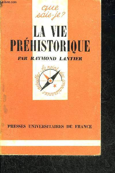 LA VIE PREHISTORIQUE - COLLECTION QUE SAIS JE ? N535.